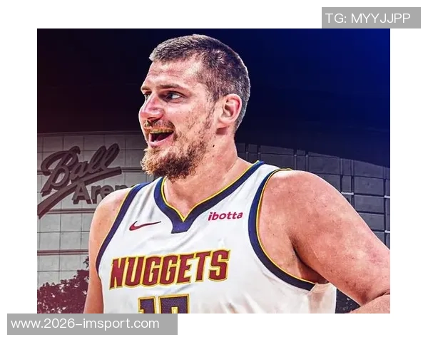 约基奇孤掌难鸣卡约状态回暖为球队未来注入希望